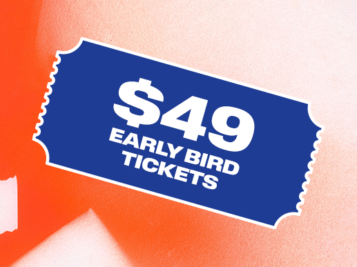 $49 Early Bird Tickets are back